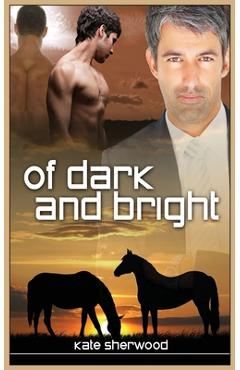 Coperta cărții 'Of Dark and Bright - Kate Sherwood'