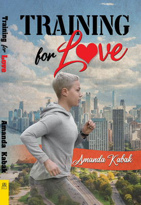 Training for Love - Amanda Kabak
