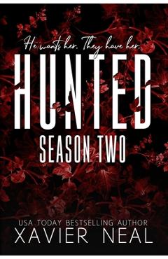 Coperta cărții 'Hunted Season Two: A Dark MMF Age-Gap Romance - Xavier Neal'