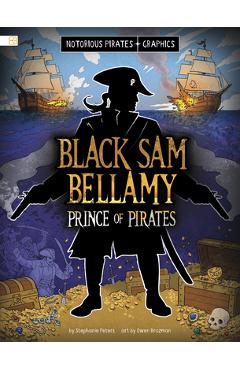 Coperta cărții 'Black Sam Bellamy, Prince of Pirates - Stephanie Peters'