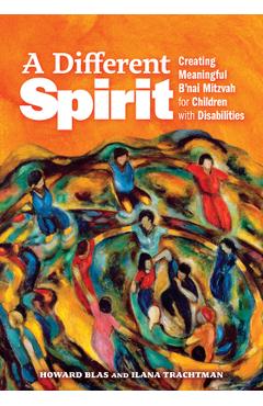 Poza produsului A Different Spirit: Creating Meaningful B'Nai Mitzvah for Children with Disabilities - Howard Blas