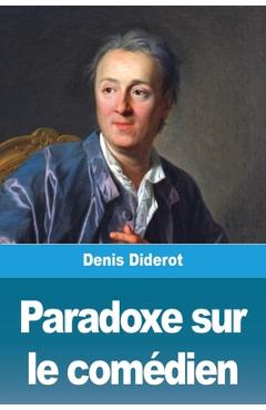 Poza produsului Paradoxe sur le comédien - Denis Diderot