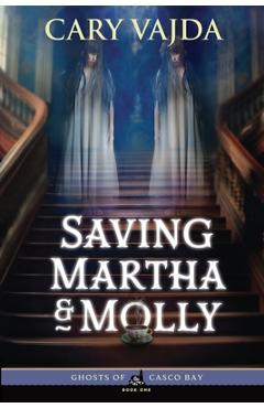 Coperta cărții 'Saving Martha & Molly - Cary Vajda'