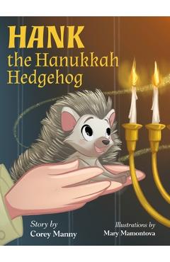 Coperta cărții 'Hank the Hanukkah Hedgehog - Corey Manny'