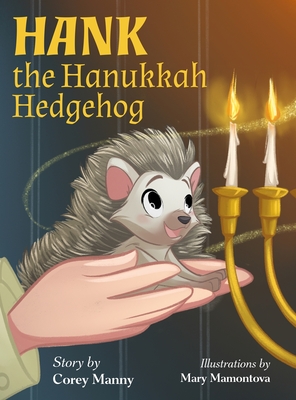 Hank the Hanukkah Hedgehog - Corey Manny