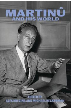 Coperta cărții 'Martinu and His World - Ales Brezina'