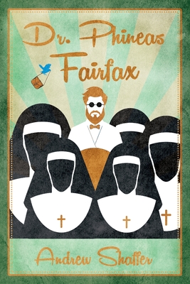 Coperta cărții 'Dr. Phineas Fairfax - Andrew Shaffer'