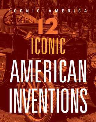 Coperta cărții '12 Iconic American Inventions - Marne Ventura'