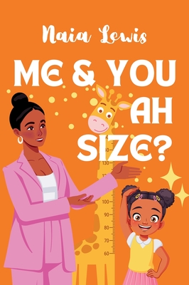 Me and You ah Size? - Naia Lewis