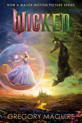 Wicked [Movie Tie-In #2]: The Life and Times of the Wicked Witch of the West - Gregory Maguire