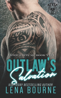 Outlaw's Salvation (A Viper's Bite MC Novel Book 2) - Lena Bourne