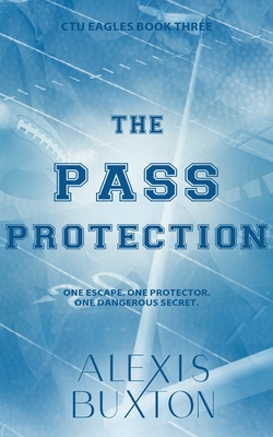 Coperta cărții 'The Pass Protection - Alexis Buxton'