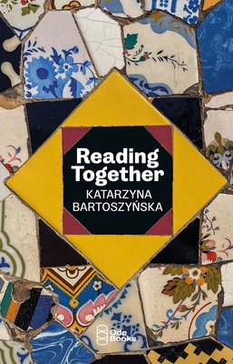 Reading Together - Katarzyna Bartoszynska