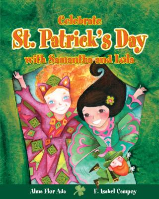 Celebrate St. Patrick's Day with Samantha and Lola - Alma Flor Ada