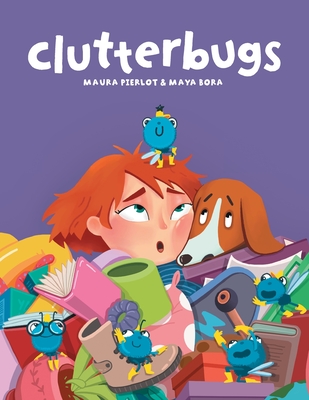 Clutterbugs - Maura Pierlot