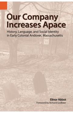 Coperta cărții 'Our Company Increases Apace: History, Language, and Social Identity in Early Colonial Andover, Massachusetts - Elinor'