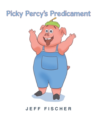 Picky Percy's Predicament - Jeff Fischer