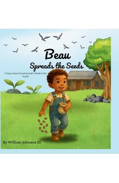 Coperta cărții 'Beau Spreads the Seeds -'