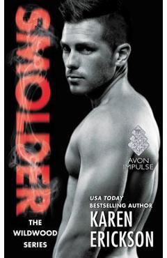 Coperta cărții 'Smolder: A Red-Hot Small-Town Romance - Karen Erickson'