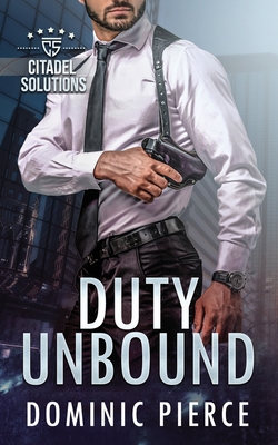 Duty Unbound - Dominic Pierce