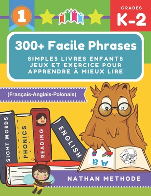 300+ Facile phrases simples livres enfants jeux et exercice pour apprendre à mieux lire (Français-Anglais-Polonais): Mes premières lectures activites - Nathan Methode