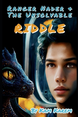 Ranger Nader & The Unsolvable Riddle - Kam Karem