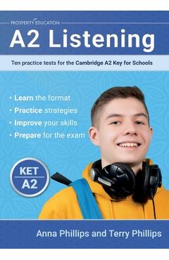 Poza produsului A2 Listening: Ten practice tests for the Cambridge Key for Schools - Anna Phillips