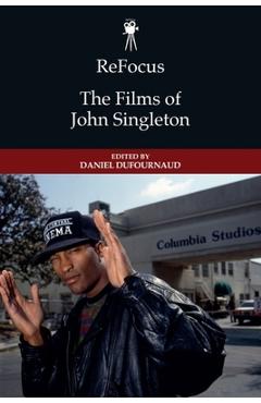 Poza produsului Refocus: The Films of John Singleton - Daniel Dufournaud