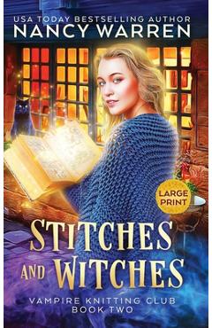 Poza produsului Stitches and Witches (Large Print): A Paranormal Cozy Mystery - Nancy Warren