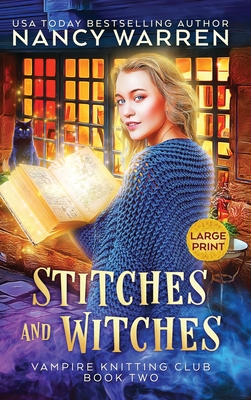 Stitches and Witches (Large Print): A Paranormal Cozy Mystery - Nancy Warren