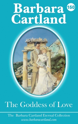 150. The Goddess of Love - Barbara Cartland