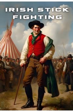 Poza produsului Shillelagh Wisdom ( Irish Stick Fighting ): The Martial History and Philosophy of Irish Stick Fighting - Artle 