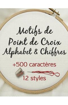 Coperta cărții 'Motifs de Point de Croix Alphabet & Chiffres: Livre de motifs pour la broderie point de croix - Artsy Betsy'