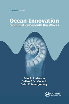 Ocean Innovation: Biomimetics Beneath the Waves - Iain A. Anderson