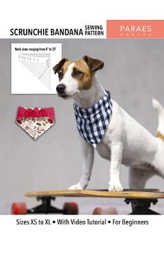 Coperta cărții 'Scrunchie Bandana - Sewing Pattern: Sizes XS to XL - With Video Tutorial - For Beginners - Paula Lorién'