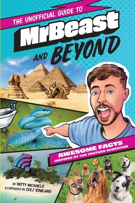 Mrbeast and Beyond: Awesome Facts Inspired by the Youtube Sensation - Patty Michaels