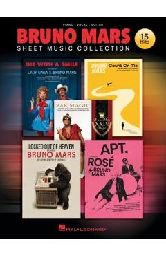 Coperta cărții 'Bruno Mars Sheet Music Collection: 15 of Bruno's Biggest Hits Arranged for Piano, Voice, and Guitar, with Chord'