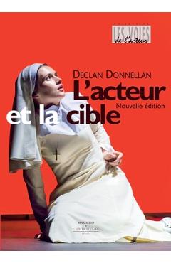 Poza produsului L'acteur et la cible: Règles et outils pour le jeu - Declan Donnellan
