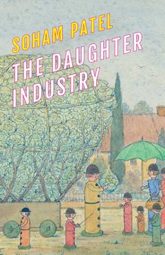 Coperta cărții 'The Daughter Industry: A Hauntological Confession, Alternative History, Speculative Autopoetics in Three Acts with'