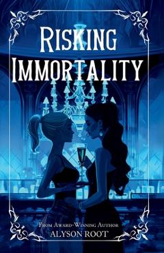 Poza produsului Risking Immortality - Alyson Root