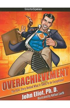Coperta cărții 'Overachievement from SmarterComics - John Eliot'