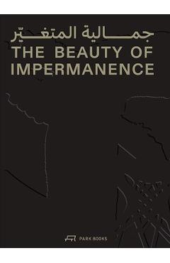 Poza produsului The Beauty of Impermanence: An Architecture of Adaptability from the Sharjah Architecture Triennial - Tosin Oshinowo