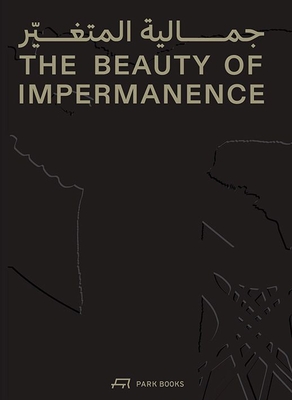 The Beauty of Impermanence: An Architecture of Adaptability from the Sharjah Architecture Triennial - Tosin Oshinowo