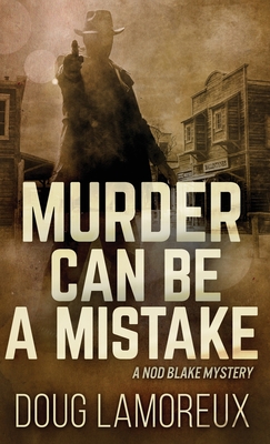 Murder Can Be A Mistake - Doug Lamoreux