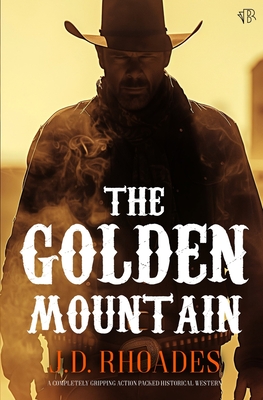 The Golden Mountain - J. D. Rhoades