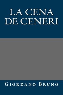 La cena de ceneri - Giordano Bruno