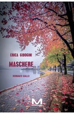 Coperta cărții 'Maschere - Erica Gibogini'