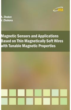 Coperta cărții 'Magnetic Sensors and Applications Based on Thin Magnetically Soft Wires with Tunable Magnetic Properties - Arcady P.'