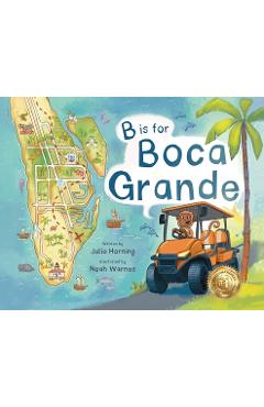 Poza produsului B is for Boca Grande: Alphabet Adventure of the Charming Village of Boca Grande, Florida, on Gasparilla Island, for Kids Ages 4-8 - Julie Horning