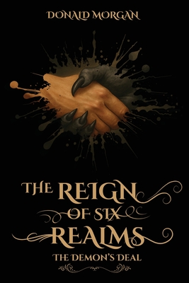 The Reign of Six Realms: The Demon's Deal - Donald Morgan